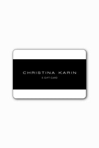 CHRISTINA KARIN E-GIFT CARD